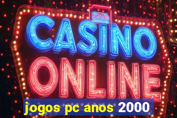 jogos pc anos 2000